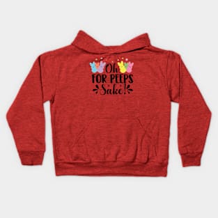 oh for peeps sake Kids Hoodie